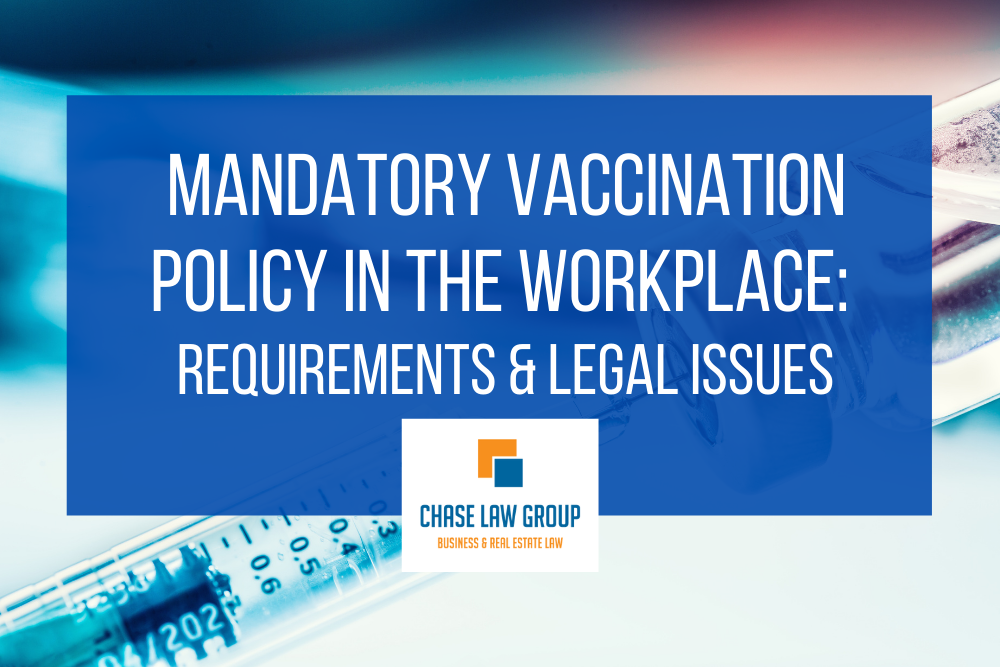 Enacting and Enforcing a Mandatory Vaccination Policy in the Workplace: Understand the Legal Requirements and Issues That Can Arise