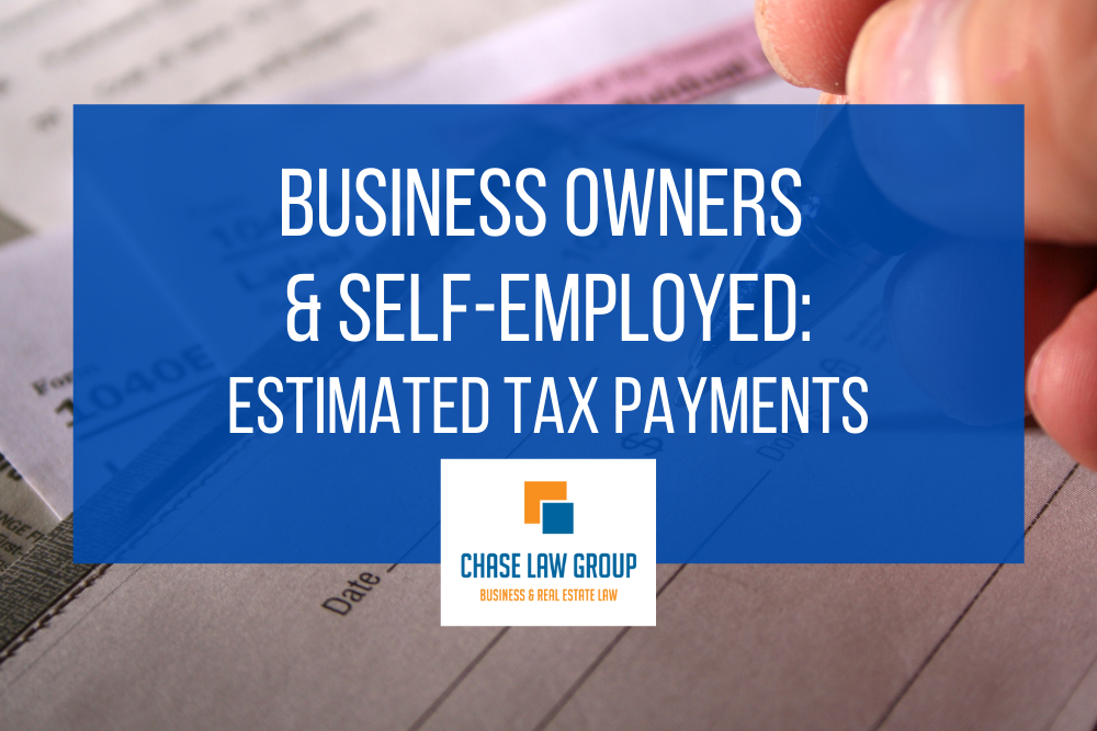 Estimated Tax Payments Can Help Business Owners & Self-Employed Avoid Unexpected Tax Bills