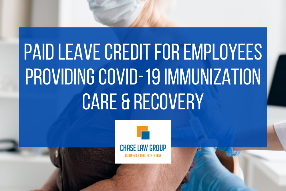 Eligible Employers Can Claim Paid Leave Credit For Employees Providing COVID-19 Immunization Care & Recovery