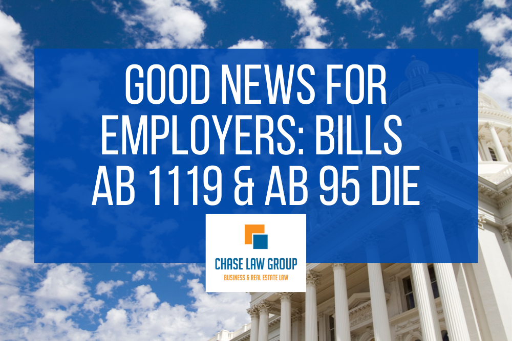 Good News for Employers: AB1119 / AB95 Bills Die