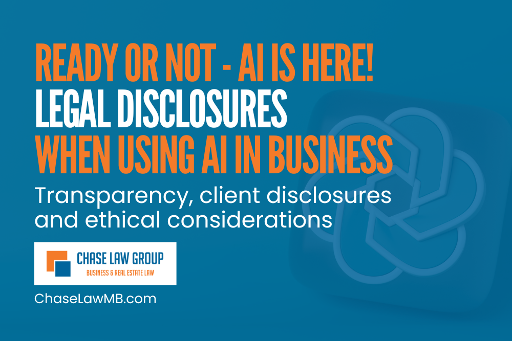 Ready or Not – AI is Here!  Thoughts on Legal Disclosures When Using AI in Business