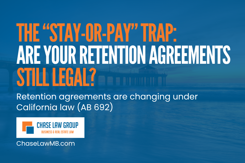 The “Stay-or-Pay” Trap: Are Your Retention Agreements Still Legal?